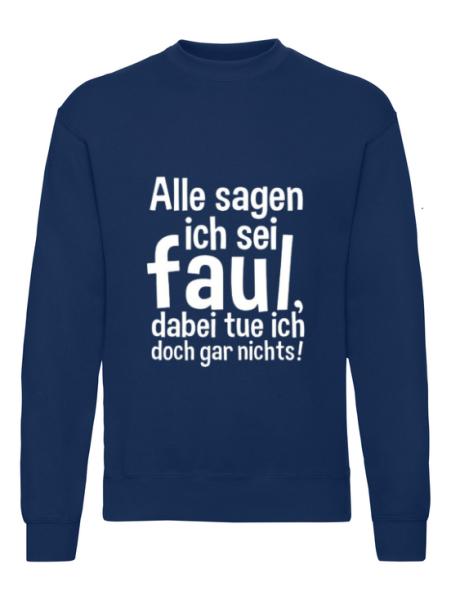 Alle sagen ich sei faul